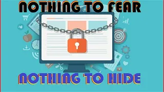 Privacy - Nothing To Hide Nothing To Fear DEBUNKED
