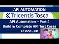 Tosca API Automation - Lesson 08 Build API Test Cases Complete API Test Automation