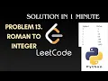 LeetCode Problem 13 - Roman to Integer Python