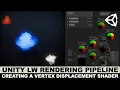 Unity3d Graphics with Unity3d LWRP and creating a vertex displacement shader