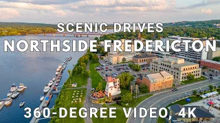 Driving Canada Northside Fredericton to Oromocto along the St John River 360-degree in 4K