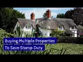 Buying Multiple Properties To Save Stamp Duty