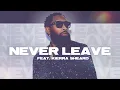Pastor Mike Jr. - Never Leave x Kierra Sheard (Official Audio)