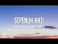 Download Lagu Rony Parulian, Andi Rianto - Sepenuh Hati (Video Lirik)