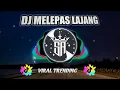 Download Lagu DJ MELEPAS LAJANG - MUNGKIN SAAT INI KU AKAN MELEPAS MASA LAJANG KU - VIRAL LAGU TERBARU 2022
