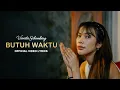 Download Lagu Vionita Sihombing - Butuh Waktu (Official Video Lyrics)