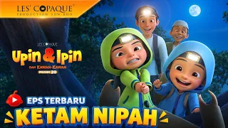Upin & Ipin Musim 20 | KETAM NIPAH - (Episode Terbaru)