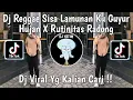 Download Lagu DJ REGGAE SISA LAMUNANKU DI GUYUR HUJAN X RUTINITAS RADONG | TERTANAM X RUTINITAS RADONG VIRAL!!