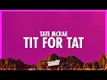 Download Lagu Tate McRae - TIT FOR TAT (Lyrics) (432Hz)