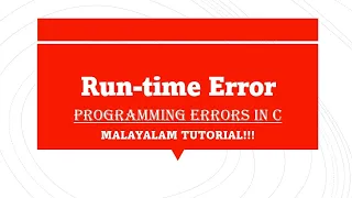 Run-time Error Programming Errors in C part2 C programming language Malayalam Tutorial