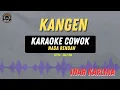 Lagu Kangen - ( KARAOKE RAMPAK COWOK ) Inah Karlina Tarling Lawas Masin Trending Saat Ini