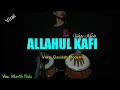 ALLAHUL KAFI ( Versi Koplo ) Voc.Mutik Nida tik tok viral