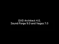 DVD Architect 4 0 Sound Forge 9 0 and Vegas 7 0 Download
