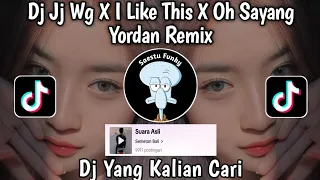 dj jj wg x i like this x oh sayang by yordan remix sound semeton bali viral tiktok mengkane 2024 