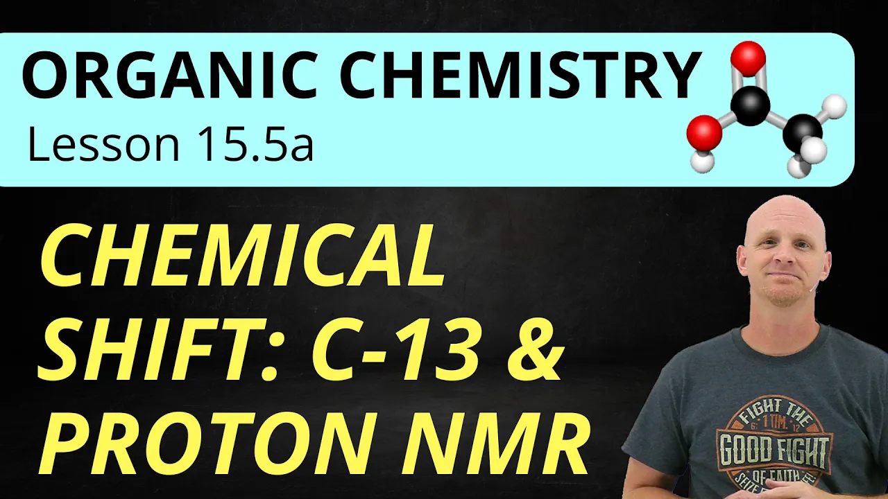 15.5a The Chemical Shift in C 13 and Proton NMR | Organic Chemistry