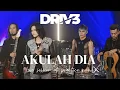 Download Lagu AKULAH DIA - DRIVE (LIVE SESSION)