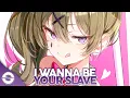 Download Lagu Nightcore - I Wanna Be Your Slave (Lyrics)