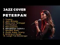 Peterpan - Jazz Version | Kumpulan Cover Jazz Lagu Populer Peterpan | by Anemos