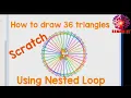 Graphic programming in scratch how to draw 36 triangles using Nested it