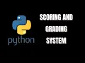 Scoring and Grading System in Python
