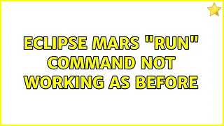 Eclipse Mars Run command not working as before 2 Solutions