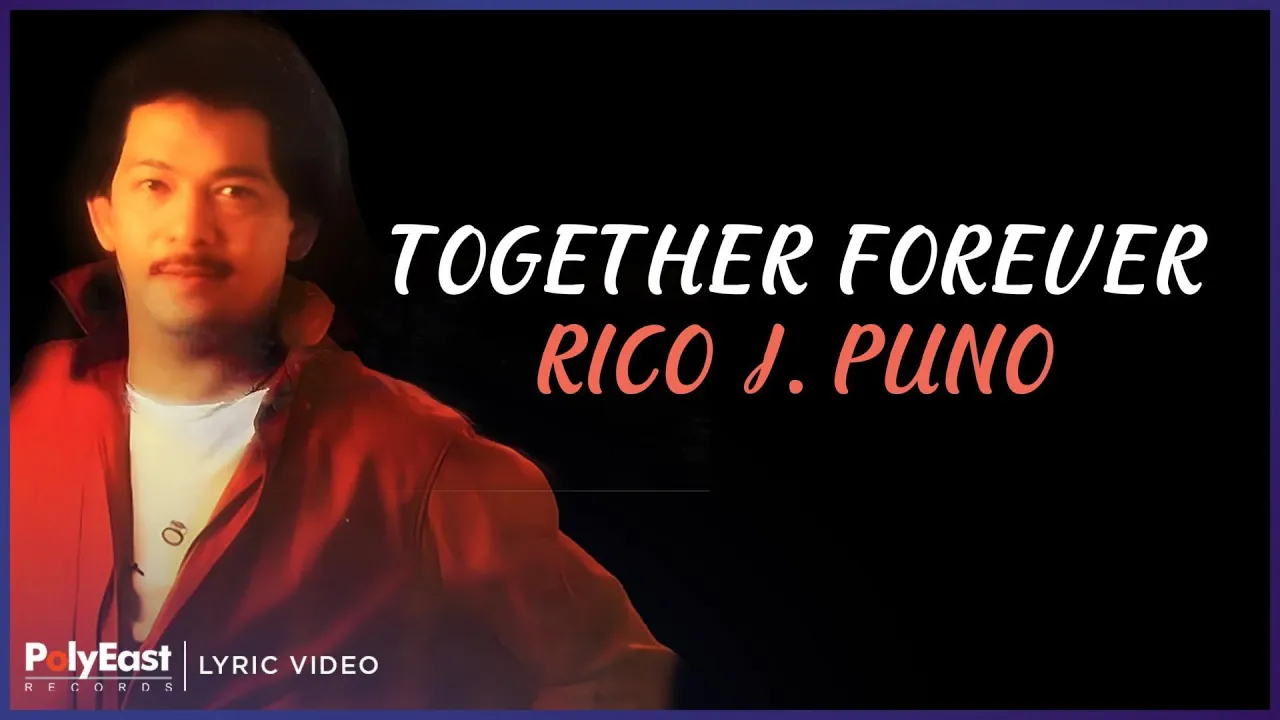 Rico J. Puno - Together Forever (Lyric Video) Rico J. Puno - Together Forever (Lyric Video)
