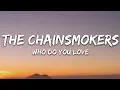 The Chainsmokers - Who Do You Love (Lyrics) ft. 5 Seconds of Summer, R3HAB Remix