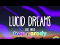 Juice Wrld - Lucid Dreams Gay Parody