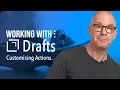 Creating Custom Action Scripts in Drafts