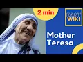 Mother Teresa in 2min by Easy Wiki