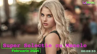 LxMusic - SUPER SELECTIE CU MANELE DE TOP [ COLAJ HITURI MANELE ] [ Februarie 2024 ]
