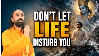 When Life Disturbs Your Peace, Remember Krishna’s Advice | Swami Mukundananda