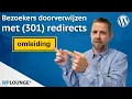 Een 301 Redirect instellen WordPress | Waarom, wanneer en hoe?