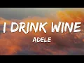 Lagu Adele - I Drink Wine (Lyrics)