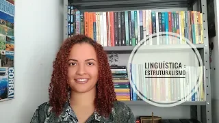 Linguística - Estruturalismo (Ferdinand de Saussure) | LeveLetras