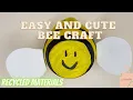 CUTE RECYCLED CRAFTS FOR KIDS Bumblebee Craft for World Bee Day