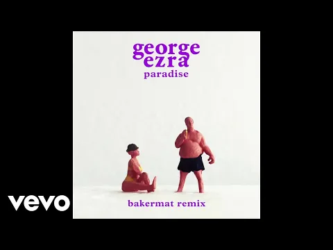 Download MP3 George Ezra - Paradise (Bakermat Remix) (Official Audio)