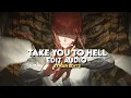 Take you to hell - Ava max (edit audio)