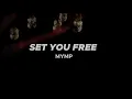 MYMP - Set You Free (Official Lyric Visualizer)
