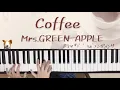Download Lagu Coffee/Mrs.GREEN APPLE/ドラマ『I’’s』エンディング/ピアノ/弾いてみた/電子楽譜カノン/ミセスグリーンアップル