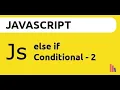 Conditional Statement in JavaScript Else If - Part 2