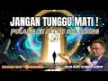 Download Lagu Jangan Tunggu Mati! Pulang ke Allah Sekarang, Saat Ini Juga!