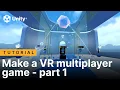Make a VR multiplayer game Part 1 Unity