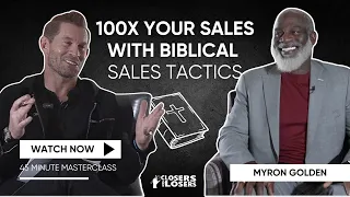 Why Biblical Sales Beats Traditional Selling with Myron Golden