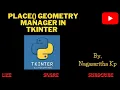 T - 9 place method in GEOMETRY MANAGER IN TKINTER