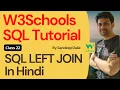 W3Schools SQL Tutorial Class 22 W3Schools SQL LEFT JOIN By Sandeep Dalal Tutorial For Beginner