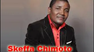skeffa chimoto chanu sichanga