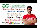 7 Segment Display GeeksforGeeks gfg solution Array gfg seven segment display solution O n