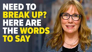When It S Time To Break Up Here S How To Do It With Kindness 