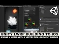 Unity3d iOS Metal - Building and Publishing a ShaderGraph Shader with Vertex Displacement